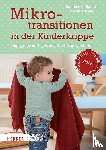 Gutknecht, Dorothee, Kramer, Maren - Mikrotransitionen in der Kinderkrippe