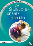 Kobelt Neuhaus, Daniela, Macha, Katrin, Pesch, Ludger - Der Situationsansatz in der Kita