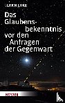Lüke, Ulrich - Das Glaubensbekenntnis vor den Anfragen der Gegenwart