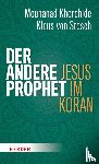 Khorchide, Mouhanad, Stosch, Klaus von - Der andere Prophet