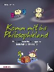 Friedrich, Gerhard - Komm mit ins Philosophieland