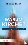 Joas, Hans - Warum Kirche?