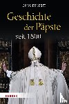 Ernesti, Jörg - Geschichte der Päpste seit 1800