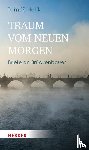Halík, Tomá¿ - Traum vom neuen Morgen
