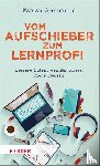 Grolimund, Fabian - Vom Aufschieber zum Lernprofi