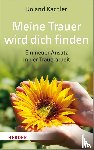 Kachler, Roland - Meine Trauer wird dich finden
