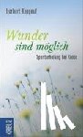 Kappauf, Herbert - Wunder sind möglich