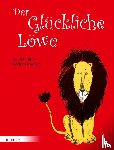 Fatio, Louise - Der Glückliche Löwe