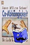 Schaef, Anne Wilson - Co-Abhängigkeit