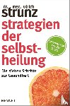 Strunz, Ulrich - Strategien der Selbstheilung