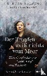 Maqsoodi, Mahbuba, Diederichs, Hanna - Der Tropfen weiß nichts vom Meer