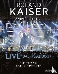 Kaiser, Roland, Eichhorst, Sabine - Live - Das Roadbook