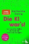 Zweig, Katharina - Die KI war's!