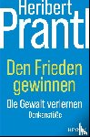 Prantl, Heribert - Den Frieden gewinnen