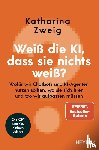 Zweig, Katharina - Weiß die KI, dass sie nichts weiß?