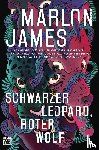 James, Marlon - Schwarzer Leopard, roter Wolf