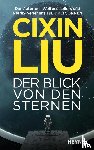 Liu, Cixin - Der Blick von den Sternen
