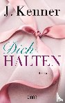 Kenner, J. - Dich halten (Stark 5)