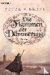Brett, Peter V. - Die Flammen der Dämmerung