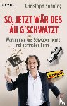 Sonntag, Christoph - So, jetzt wär des au g'schwätzt