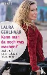 Gehlhaar, Laura - Kann man da noch was machen?