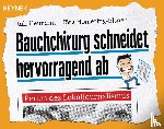 Heimann, Ralf, Homering-Elsner, Jörg - Bauchchirurg schneidet hervorragend ab