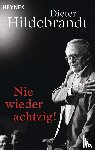 Hildebrandt, Dieter - Nie wieder achtzig!