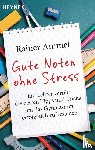 Ammel, Rainer - Gute Noten ohne Stress