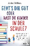 Willers, Anke - Geht's dir gut oder hast du Kinder in der Schule?