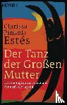 Estés, Clarissa Pinkola - Der Tanz der Großen Mutter