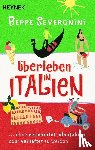 Severgnini, Beppe - Überleben in Italien -