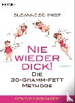 Schmidt, Susanne - Nie wieder dick!