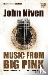 Niven, John - Music from Big Pink