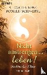 Long, Aljoscha A., Schweppe, Ronald P. - Nicht anstrengen -- leben!
