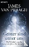 Praagh, James van - Geister sind unter uns