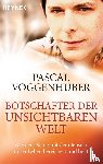 Voggenhuber, Pascal - Botschafter der unsichtbaren Welt