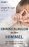 Dyer, Wayne W., Garnes, Dee - Erinnerungen an den Himmel