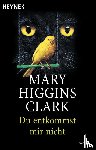Clark, Mary Higgins - Du entkommst mir nicht