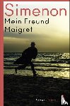 Simenon, Georges - Mein Freund Maigret