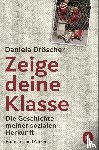 Dröscher, Daniela - Zeige deine Klasse