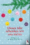  - Dieses Jahr schenken wir uns nichts