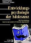 Flammer, August, Alsaker, Françoise D - Entwicklungspsychologie der Adoleszenz - Die Erschliessung innerer und äusserer Welten im Jugendalter