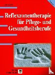 Lett, Ann - Reflexzonentherapie für Pflege- und Gesundheitsberufe