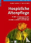 Kostrzewa, Stephan, Gerhard, Christoph - Hospizliche Altenpflege