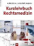 Madea, Burkhard, Mußhoff, Frank, Tag, Brigitte - Kurzlehrbuch Rechtsmedizin