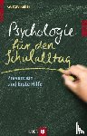 Keller, Gustav - Psychologie für den Schulalltag
