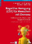 Spector, Aimee, Thorgrimsen, Lene, Woods, Bob, Orrell, Martin - Kognitive Anregung (CST) für Menschen mit Demenz