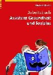 Blunier, Elisabeth - Arbeitsbuch Assistenz Gesundheit und Soziales