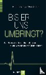 Olpe, Hans Rudolf, Seifritz, Erich - Bis er uns umbringt?
