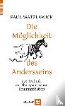 Watzlawick, Paul - Die Möglichkeit des Andersseins
